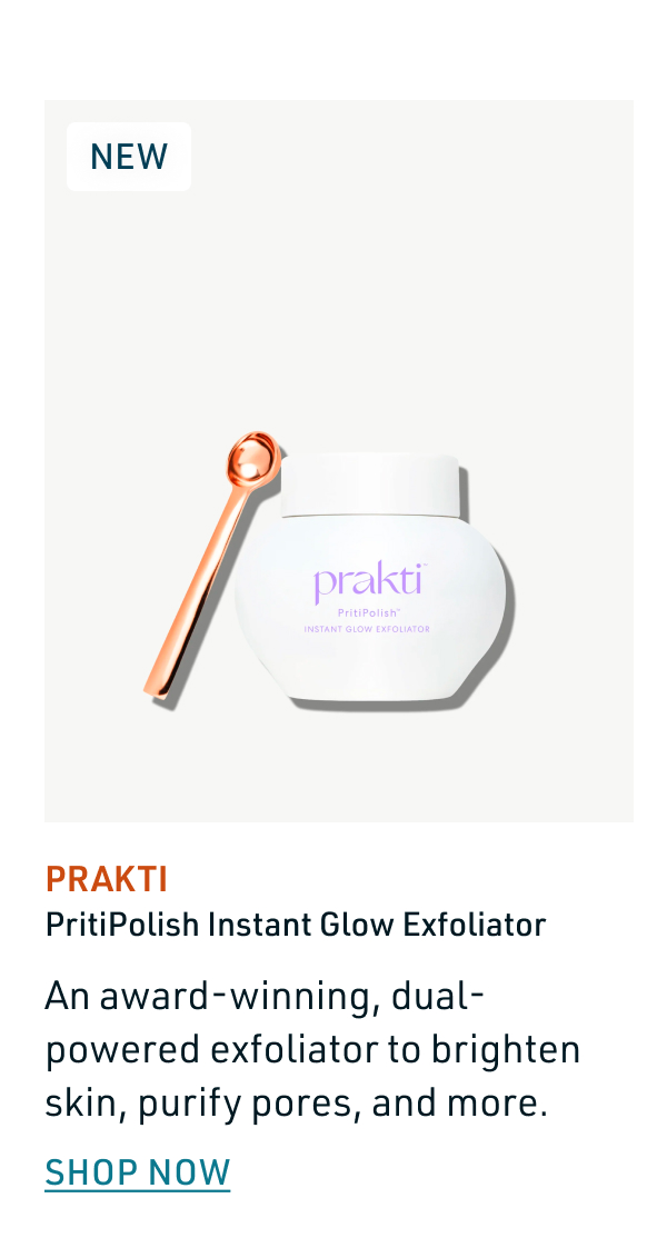 New - Prakti PritiPolish Instant Glow Exfoliator.