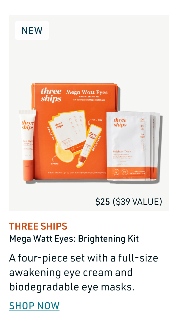 Three Ships Mega Watt Eyes: Brightening Kit