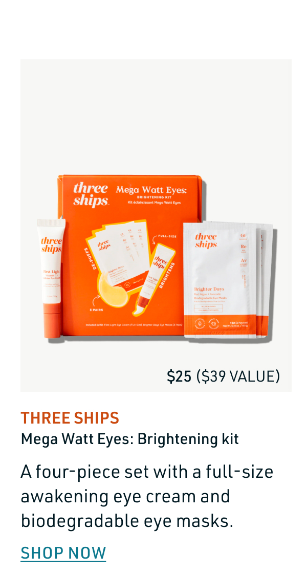 Three Ships Mega Watt Eyes: Brightening Kit