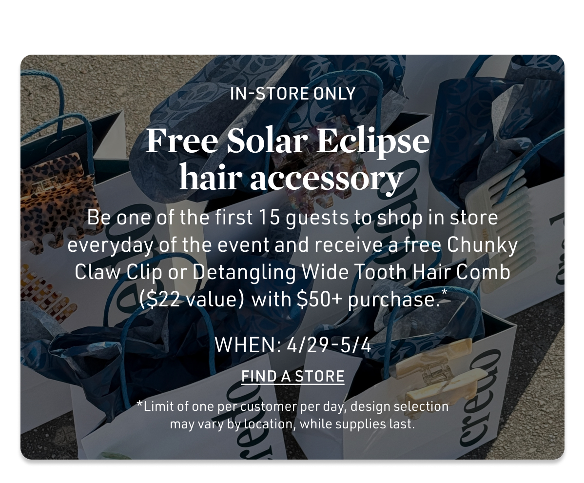 In-store only: Free Solar Eclipse hair accessory