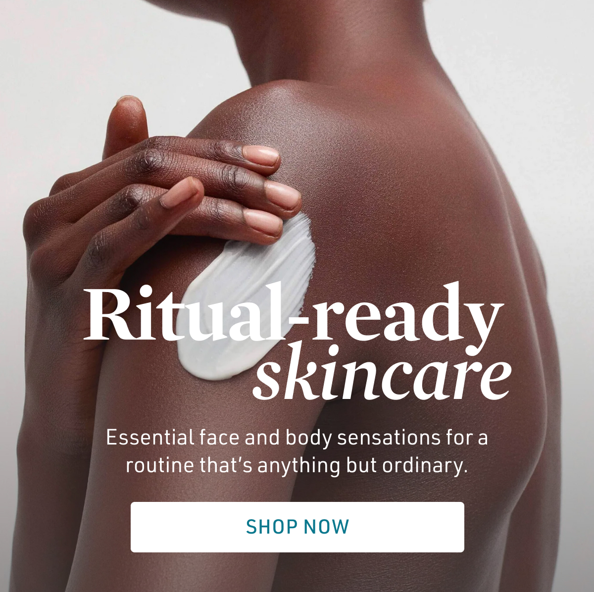 Ritual-ready skincare