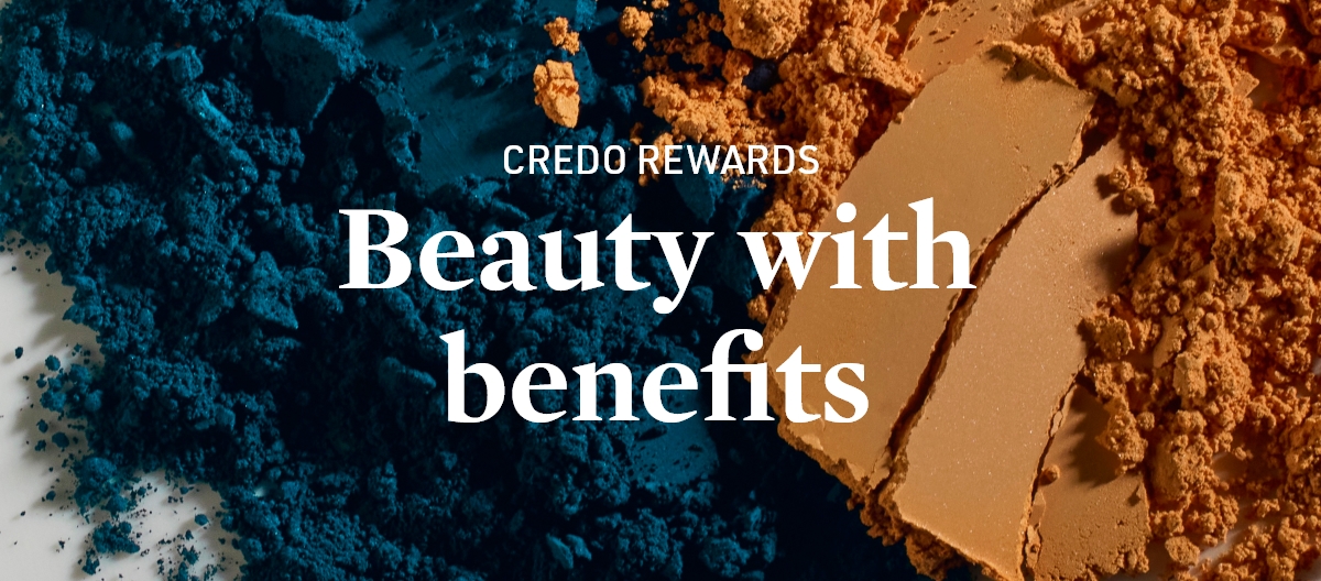 Credo Rewards | Beauty with Benefits