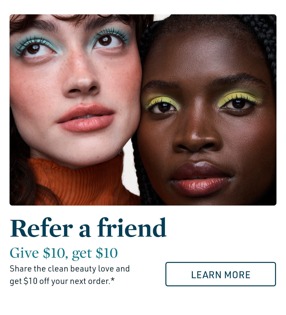 Refer a friend | Give $10, get $10 | LEARN MORE