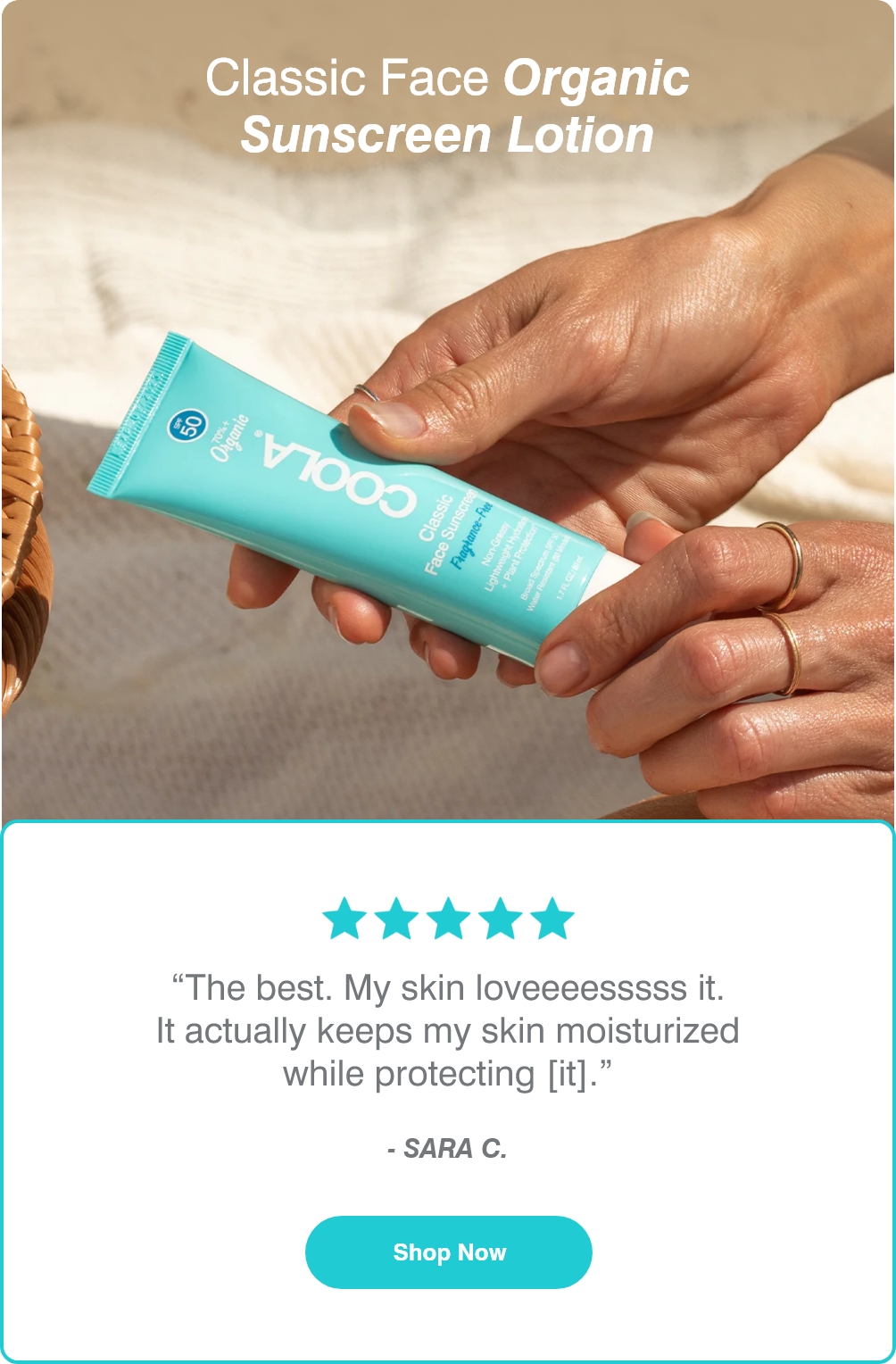 Classic Face Organic Sunscreen Lotion - “The best. My skin loveeeesssss it. It actually keeps my skin moisturized while protecting [it].” - Sara C. - SHOP NOW