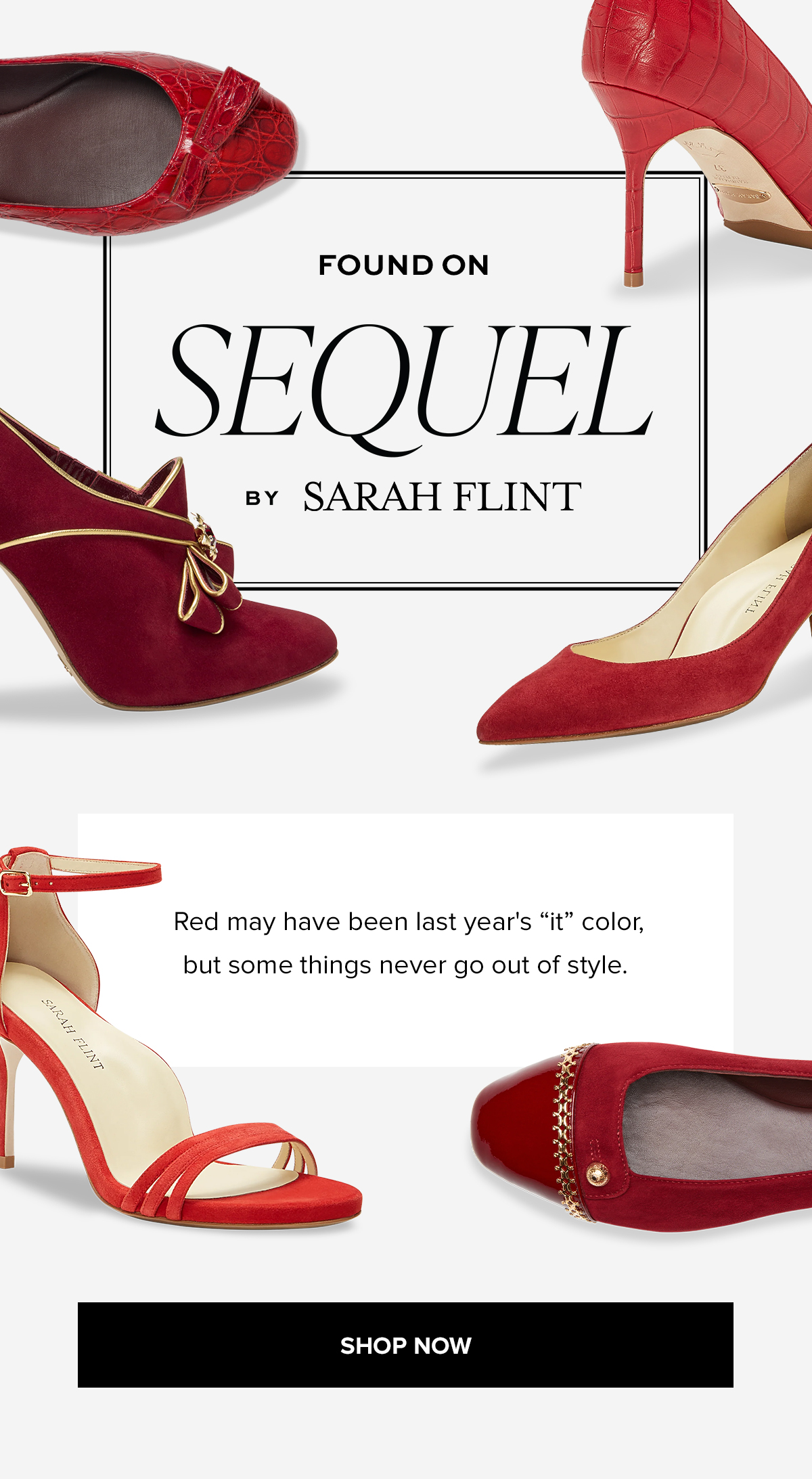 FOUND ON SEQUEL BY SARAH FLINT - Red may have been last year's "it" color, but some things never go out of style. SHOP NOW