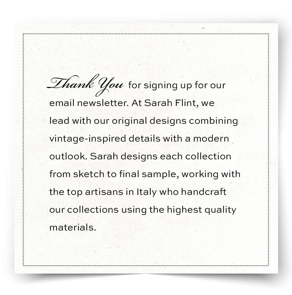 Thank you for signing up for our email newsletter