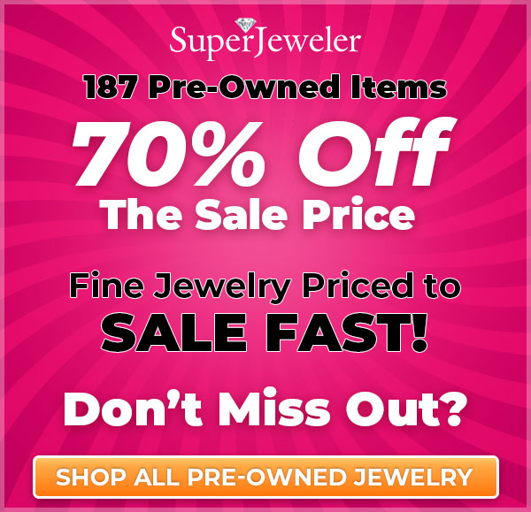 2 Days ONLY 70% Off All Pre-Owned Jewelry Only @ SuperJeweler Prices Below Melt Up To 90% Below Original Retail Code Save70