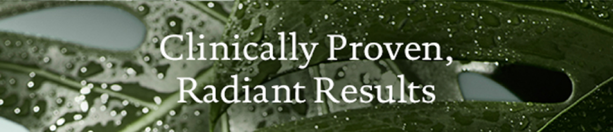 Clinically Proven, Radiant Results