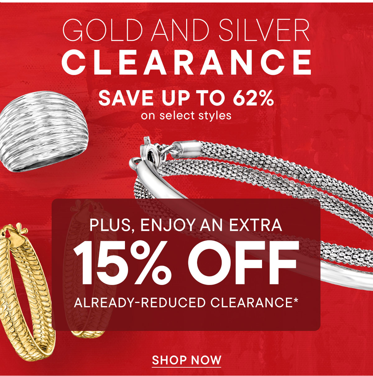 Gold and Silver Clearance. Save Up To 62%