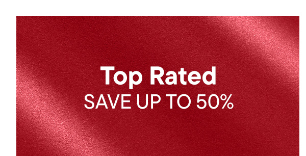 Top Rated. Save Up To 50%