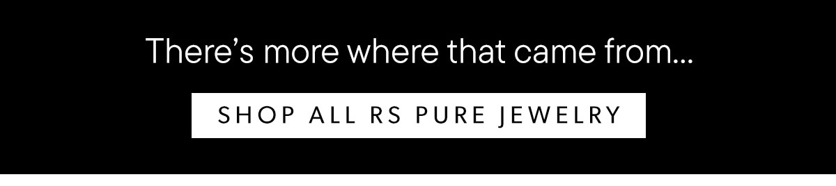 Shop All RS Pure Jewelry