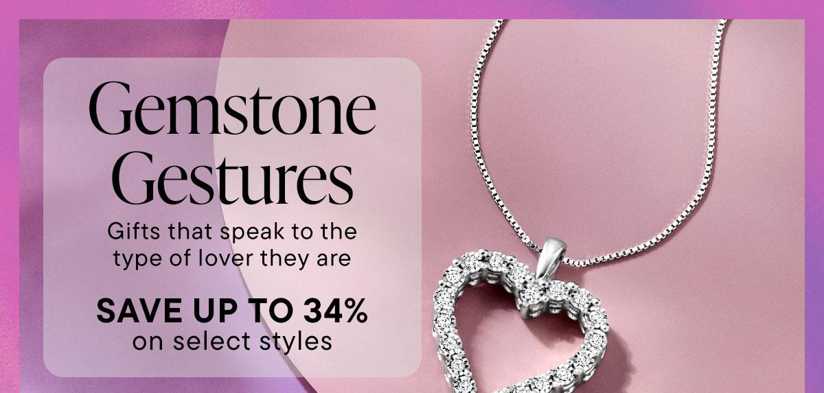 Gemstone Gestures. Save Up To 35%