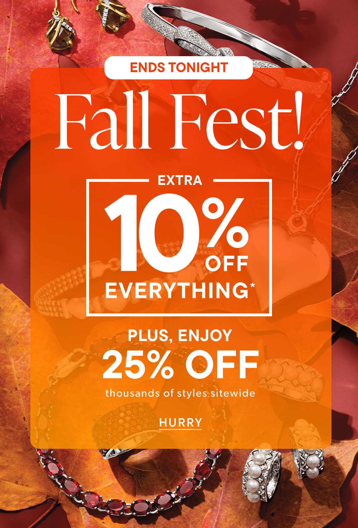 Ends Soon! Fall Fest! Extra 10% Off Everything*