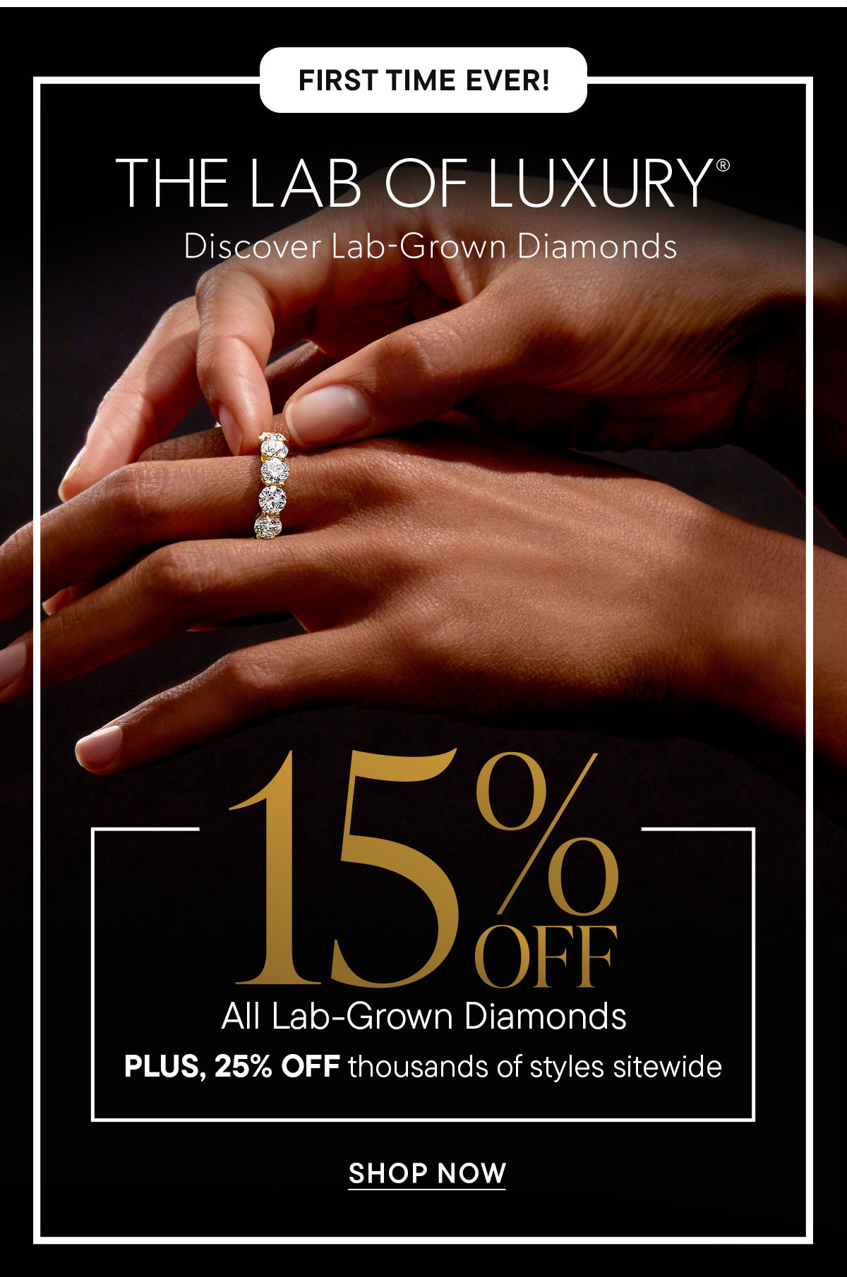 The Lab of Luxury. 15% Off All Lab-Grown Diamonds