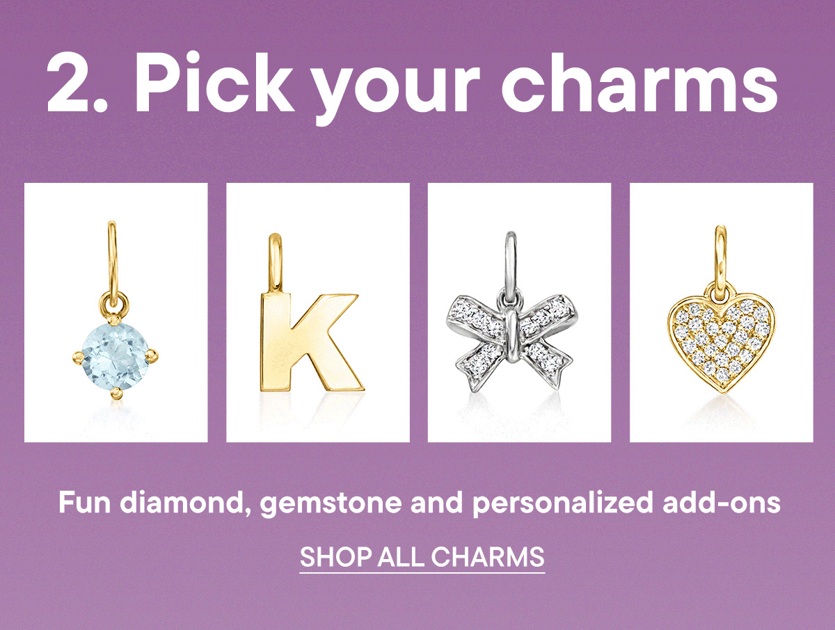 2. Pick your charms