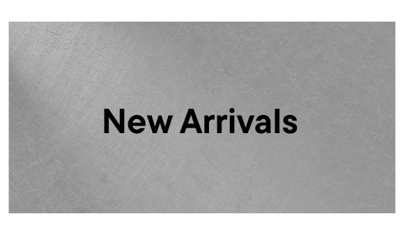 New Arrivals