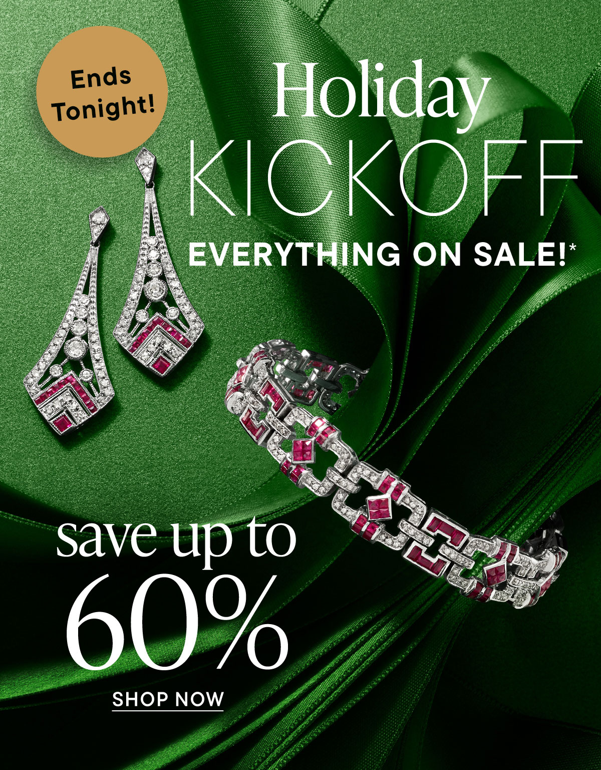 Ends Tonight! Holiday Kickoff