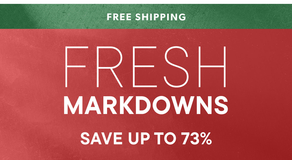 Fresh Markdowns. Save Up To 73%