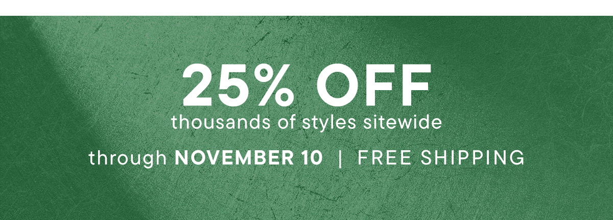 25% Off Thousands of Styles