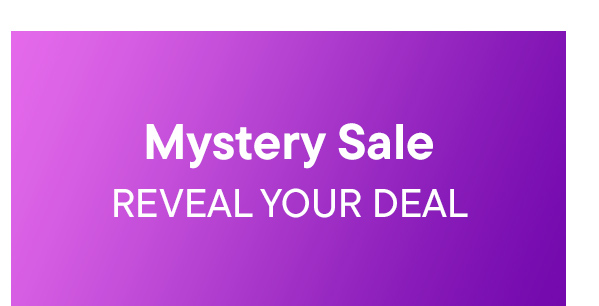 Mystery Sale. Reveal Your Deal