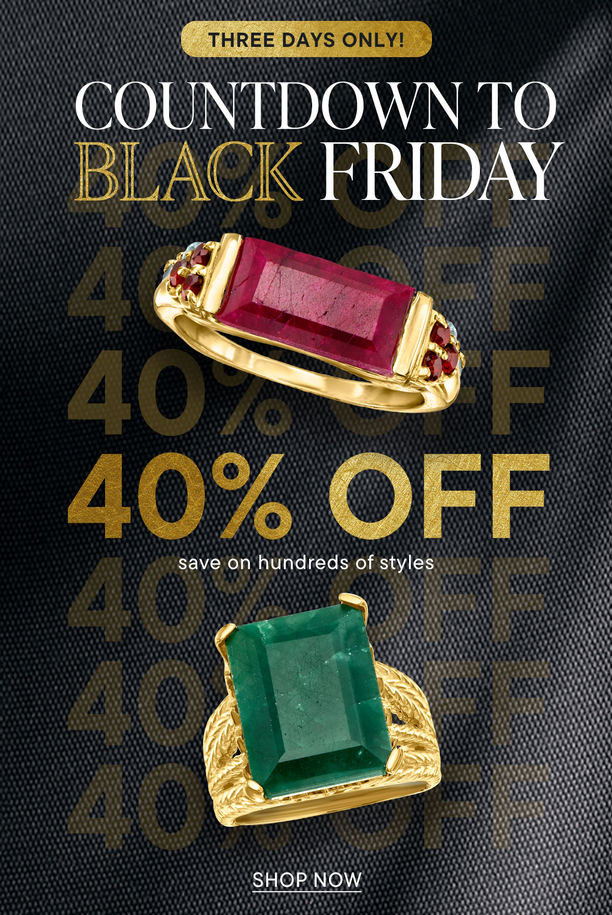 Countdown To Black Friday. 40% Off. Shop Now