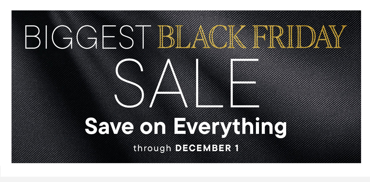 Biggest Black Friday Sale. Save On Everything