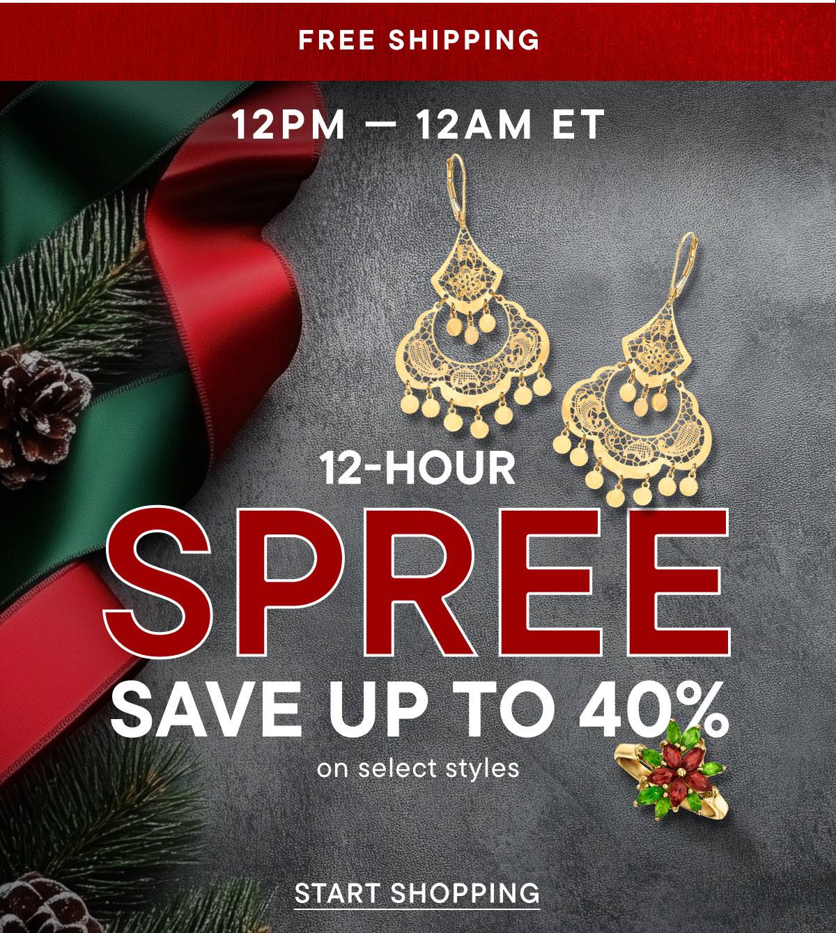 12-Hour Spree. Save Up To 40% on Select Styles. Start Shopping