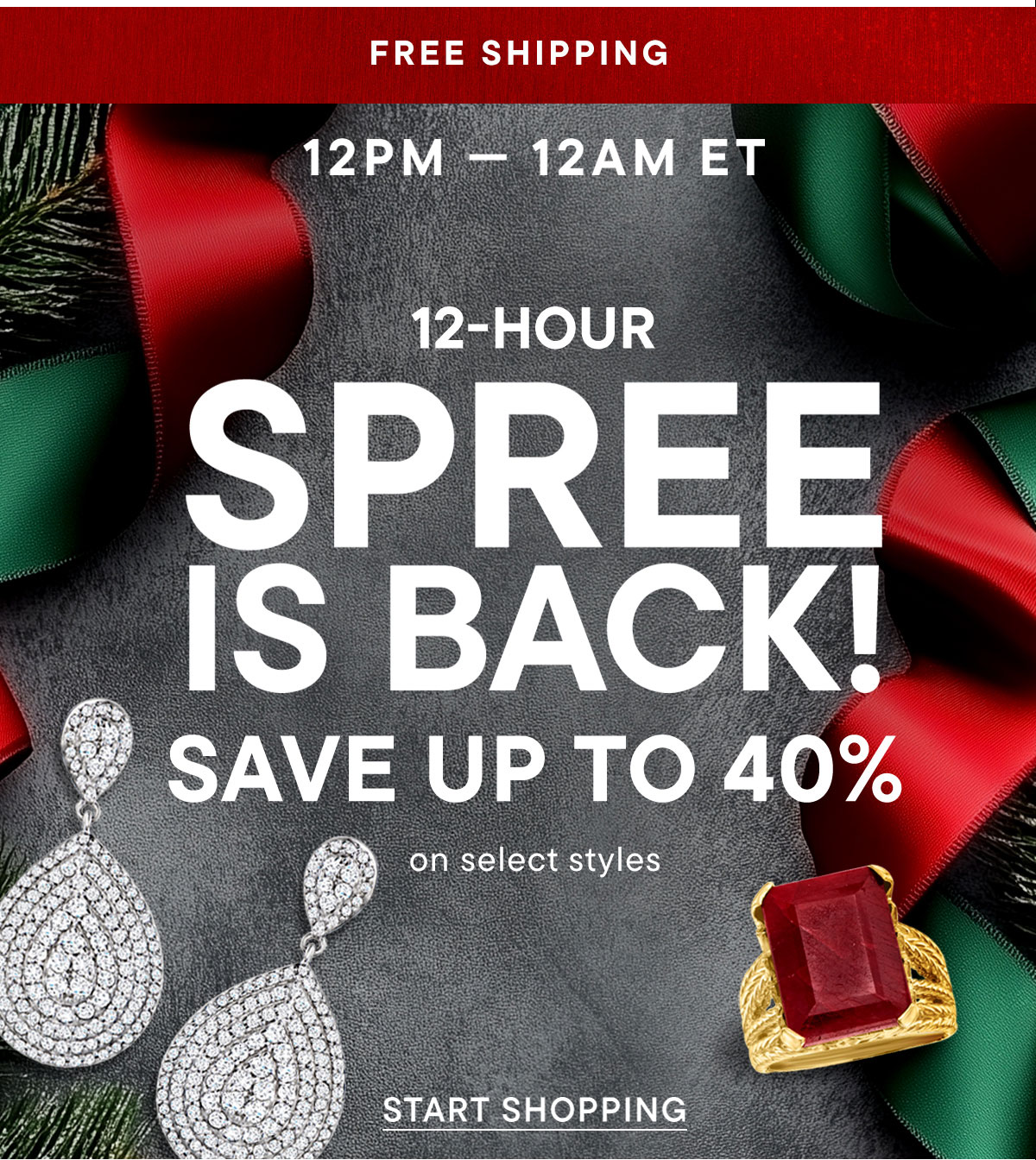 12-Hour Spree. Save Up To 40% on Select Styles. Start Shopping