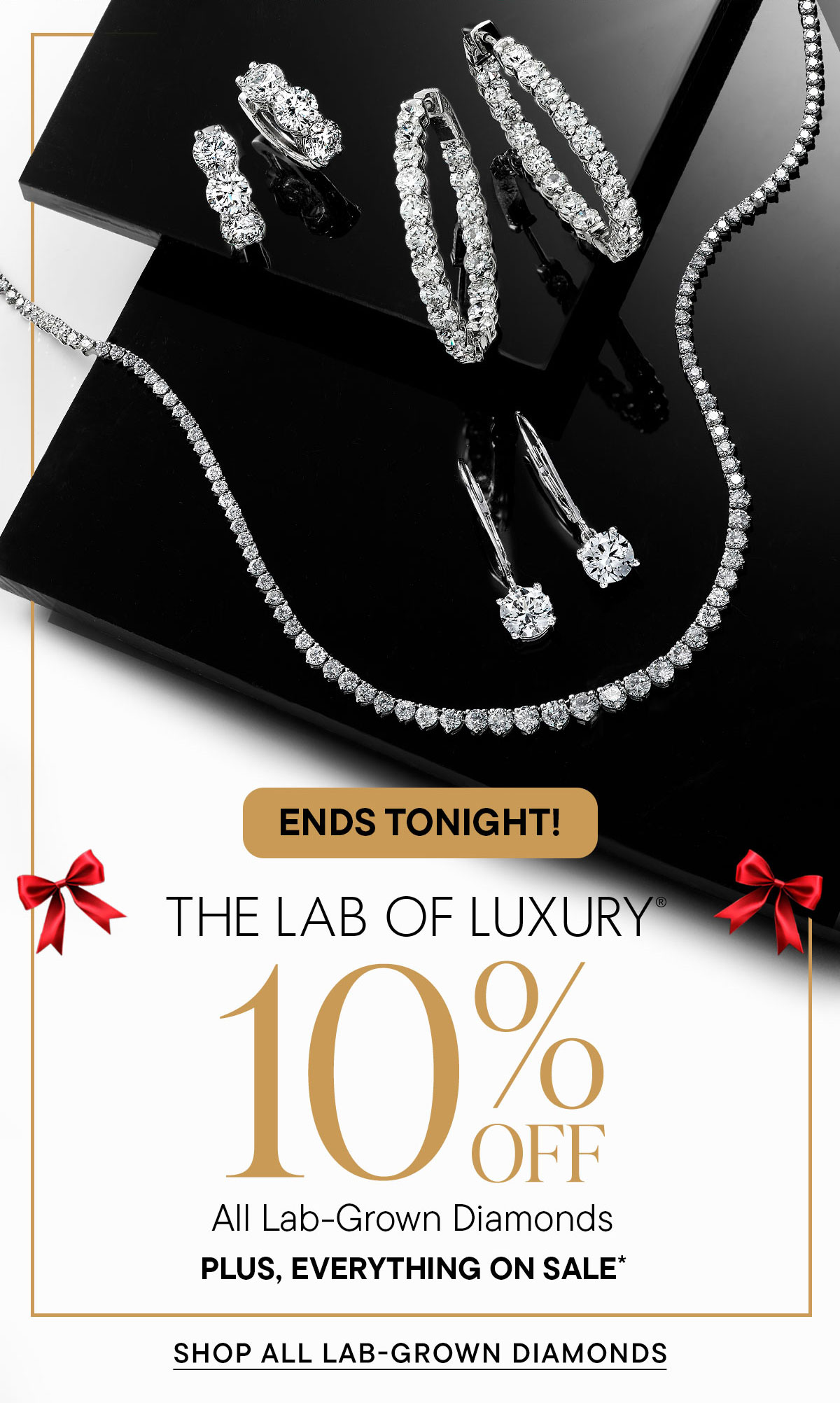 The Lab of Luxury. 10% Off All Lab-Grown Diamonds Plus, 25% Off Thousands of Styles Sitewide. Shop All Lab Grown Diamonds