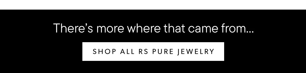 Shop All RS Pure Jewelry