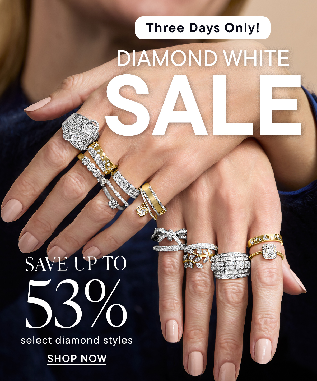 Three Days Only! Diamond White Sale