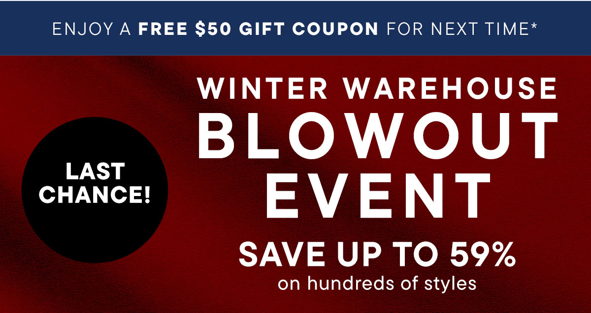 Winter Warehouse Blowout Event. Save Up To 59%