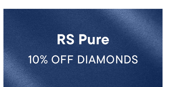 RS Pure 10% Off Diamonds