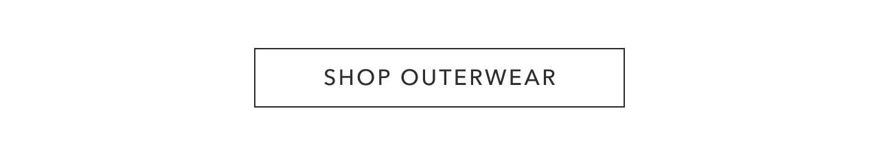 SHOP OUTERWEAR