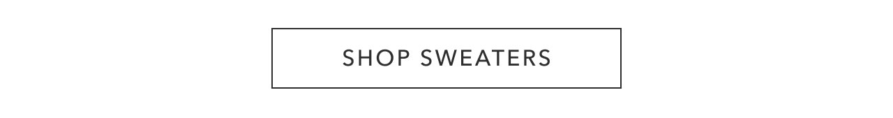 SHOP SWEATERS