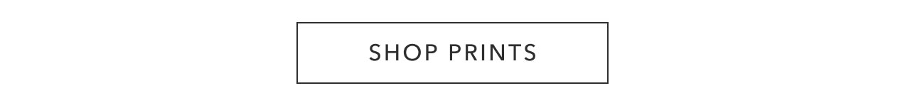 SHOP PRINTS