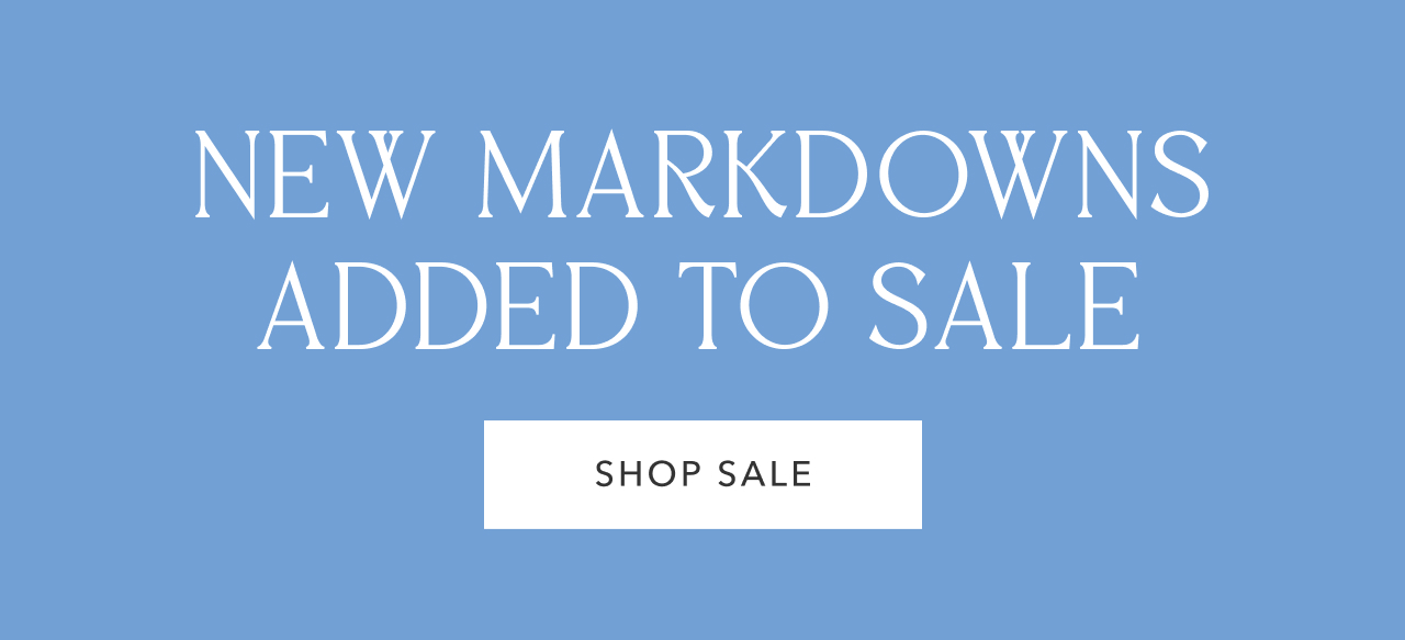 NEW MARKDOWNS ADDED TO SALE