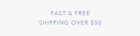 Fast & Free Shipping Over $50