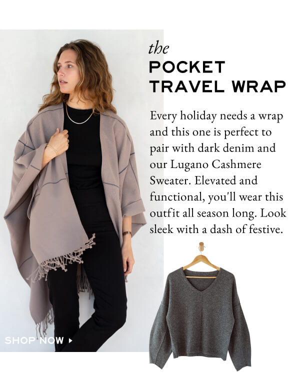 The Pocket Travel Wrap - Paragraph about how the Pocket Wrap is perfect to pair with dark denim and a cashmere sweater for an elevated look for the holidays. - Image of a woman wearing