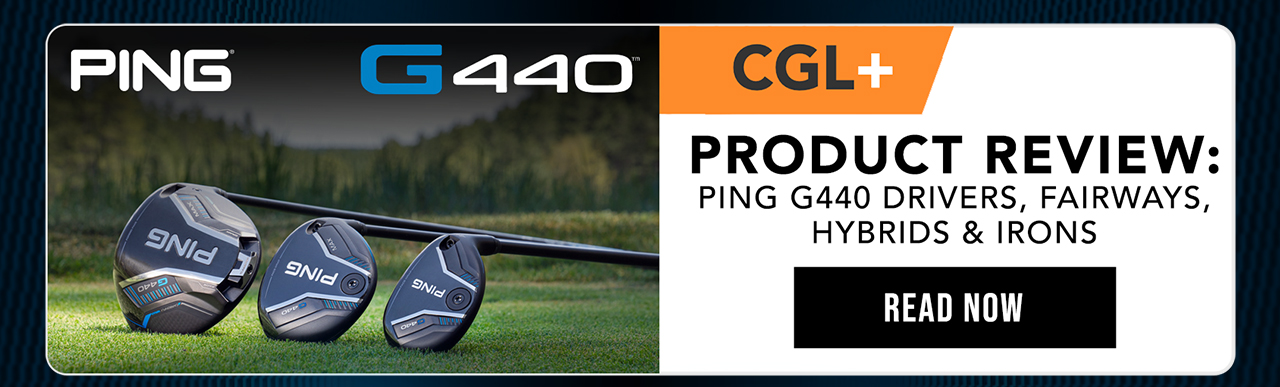 PING G440 Product Review | CGL+