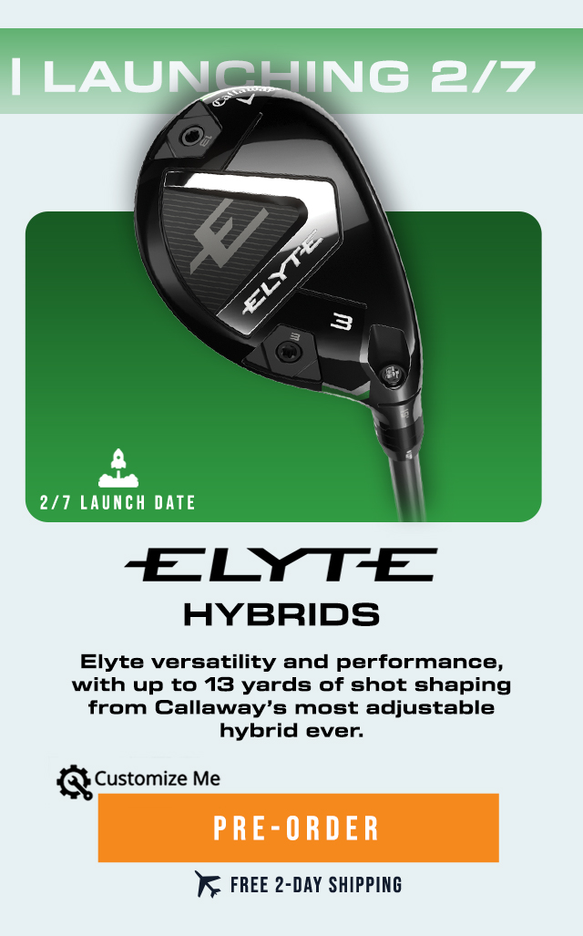 Callaway Elyte Hybrids | Pre-Order Now