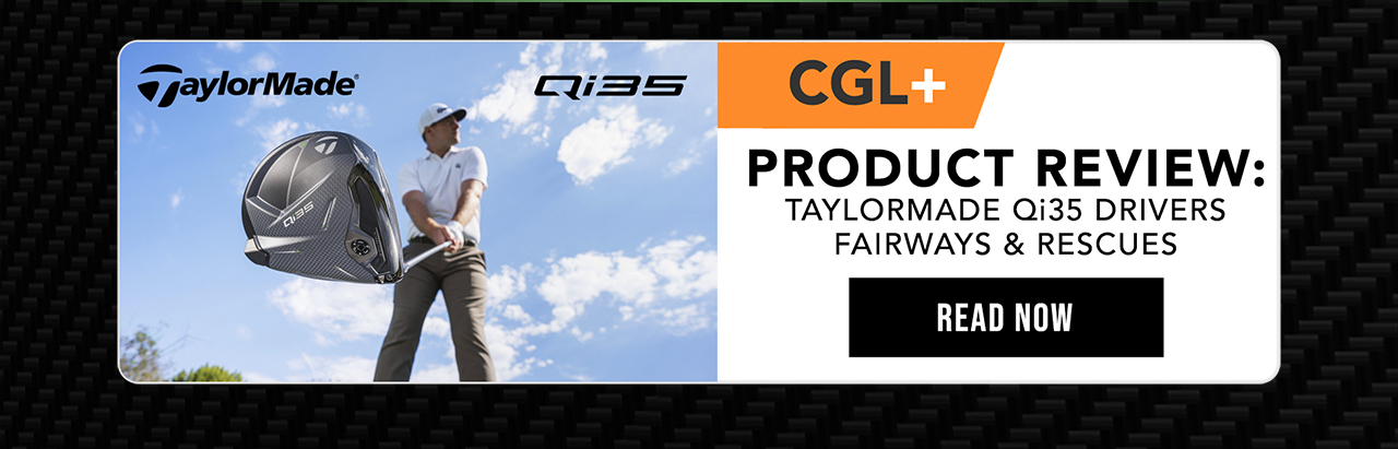 TaylorMade Qi35 Product Review | CGL+