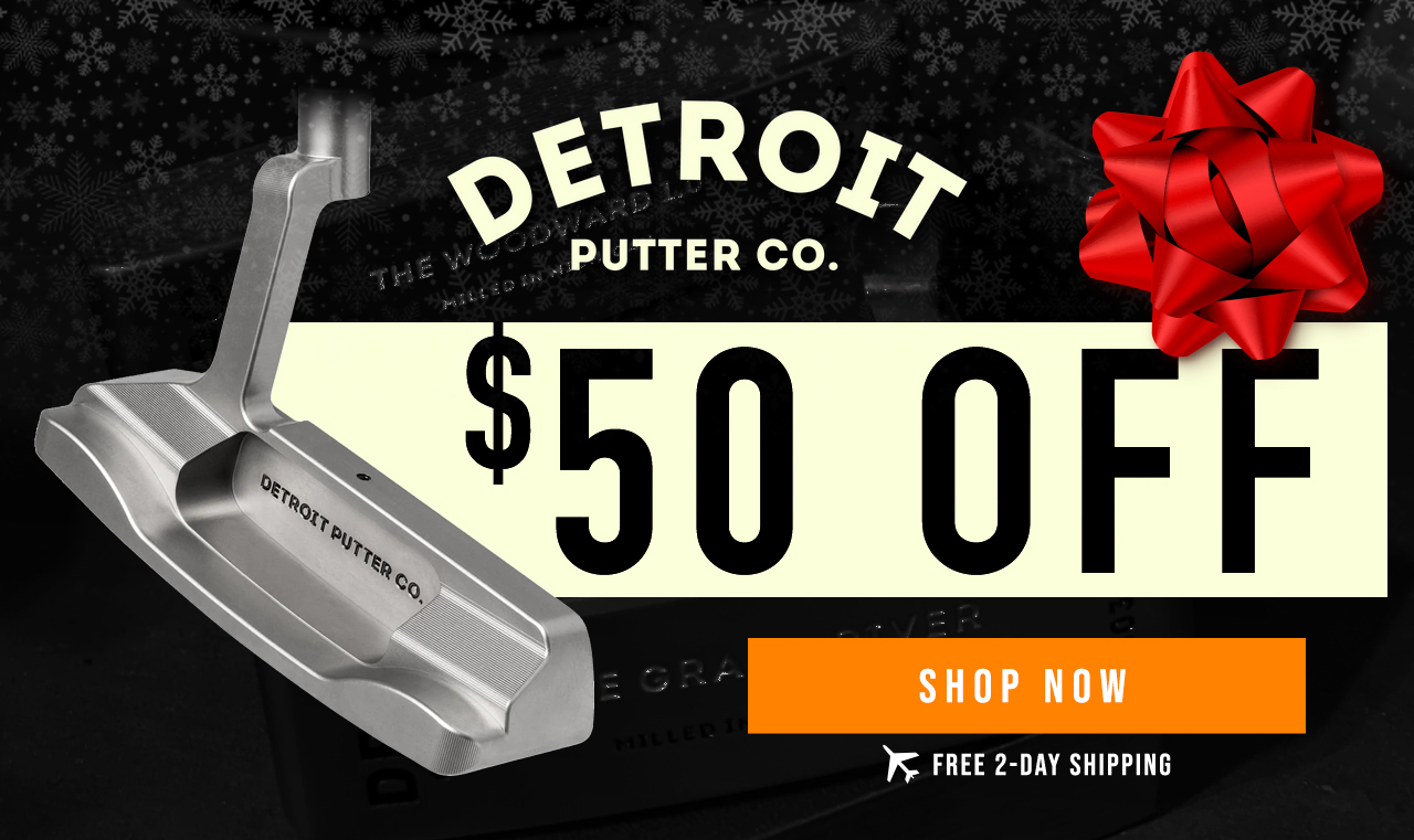 Detroit Putter Company | $50 OFF