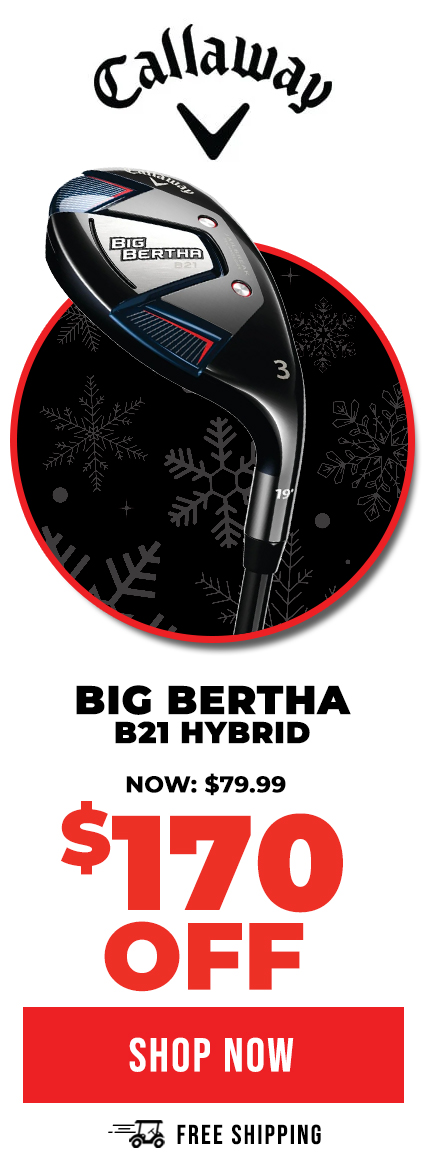 Callaway Big Bertha B21 Hybrid | ON SALE