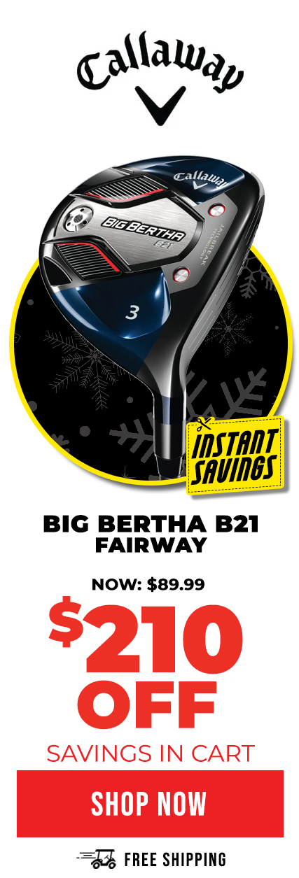 Callaway Big Bertha B21 Fairway | ON SALE