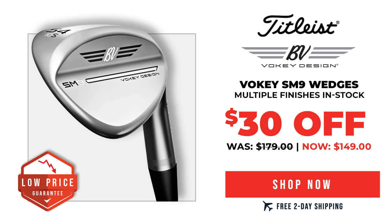 Titleist Vokey SM9 Wedges