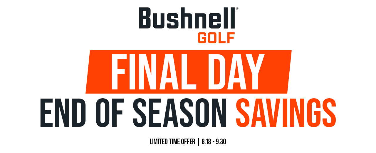 Bushnell Savings | Final Day