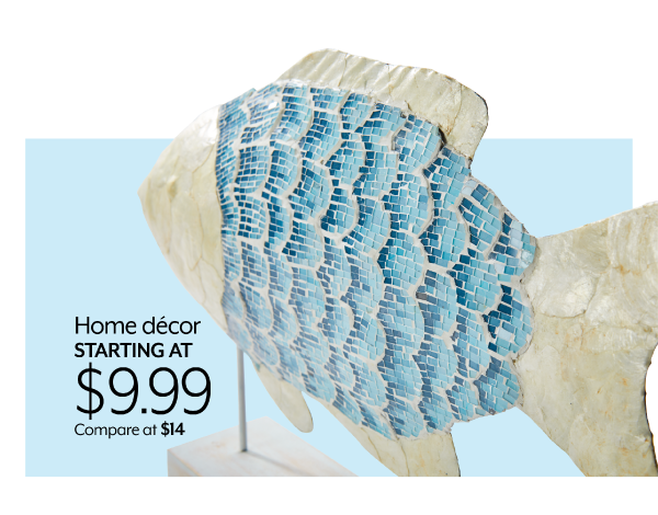 Home Décor starting at 9.99