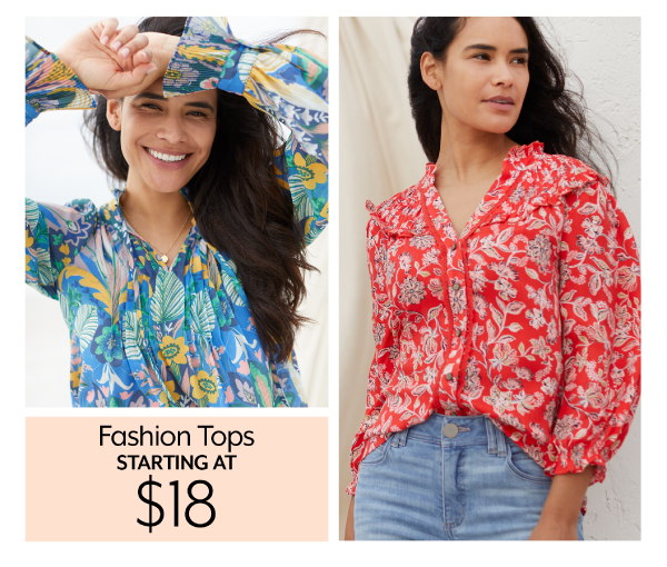 Fashion Tops starting at $18