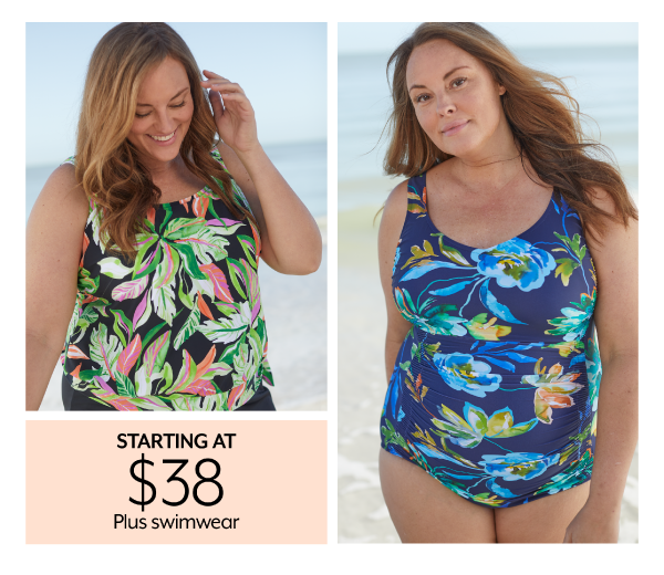 Starting at $38 Plus swimwear